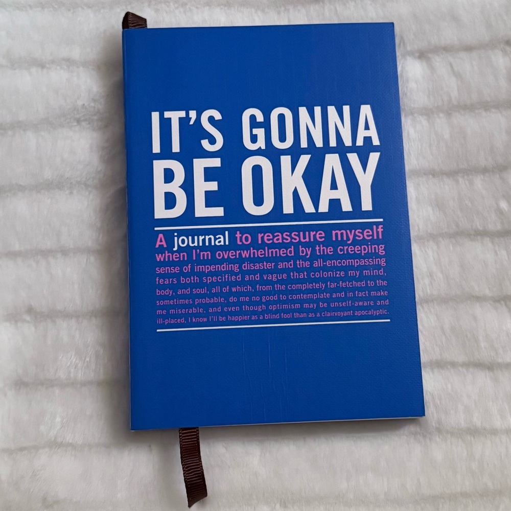 “It’s Gonna Be Okay” Journal